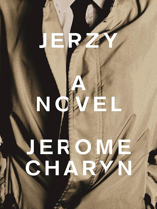 Title details for Jerzy by Jerome Charyn - Available